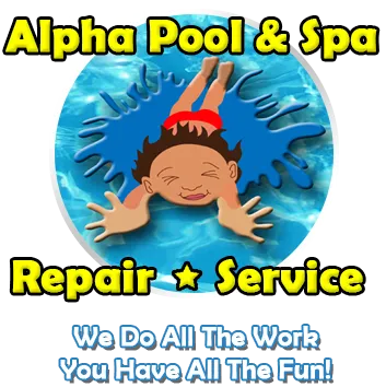 Alpha Pool and Spa Repair Service, We Do All The Work. You Have All The Fun!